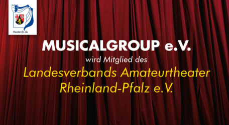 Musicalgroup e.V. wird Mitglied des Landesverbands Amateurtheater Rheinland-Pfalz e.V.