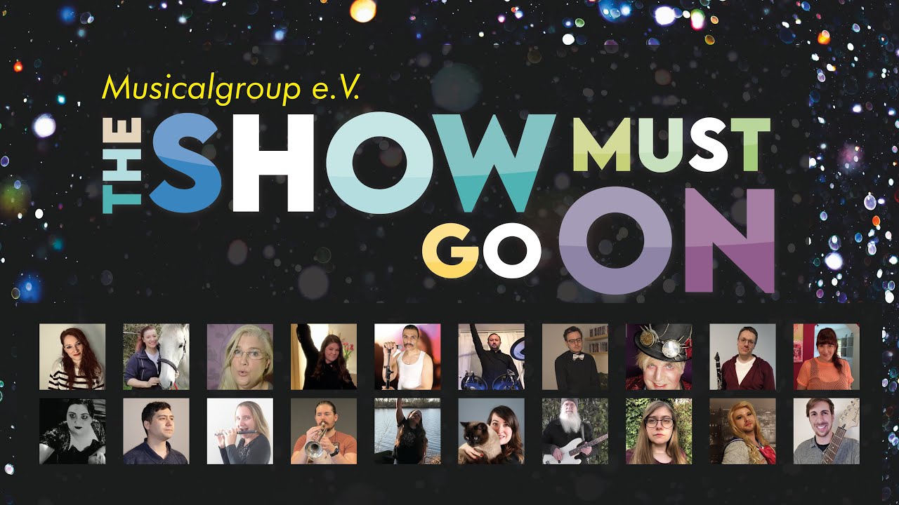 Musicalgroup – The show must go on Queen Cover – Covid Lockdown Special